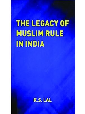cover image of The Legacy of Muslim Rule in India